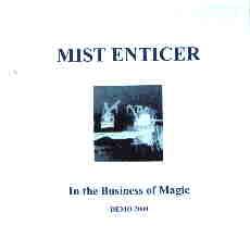 Mist Enticer : In the Business of Magic